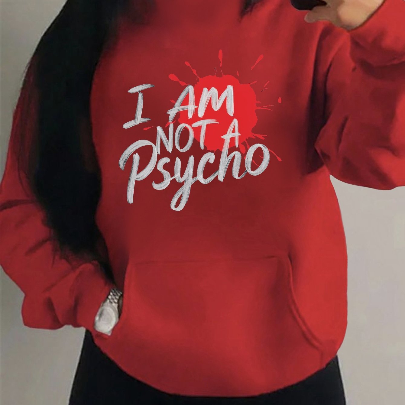 ”I Am NOT a Psycho" Graphic Hoodie